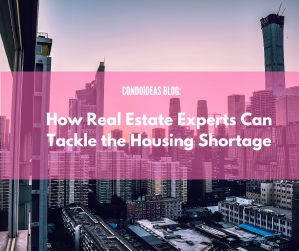 How Real Estate Experts Can Tackle the Housing Shortage